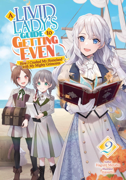A Livid Ladys Guide to Getting Even How I Crushed My Homeland with My Mighty Grimoires Volume 2 Light Novel