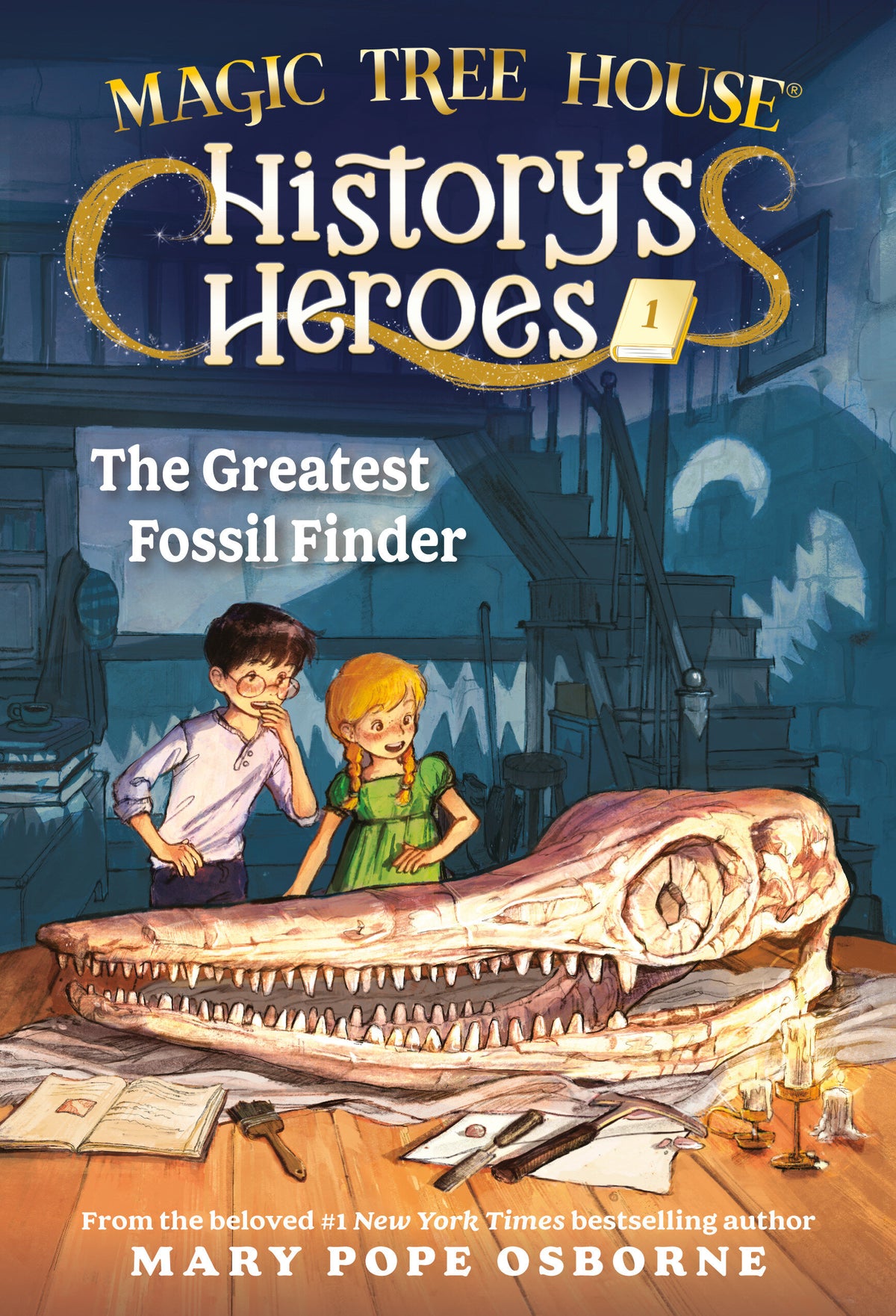 Cover of Magic Tree House History's Heroes #1: The Greatest Fossil Finder