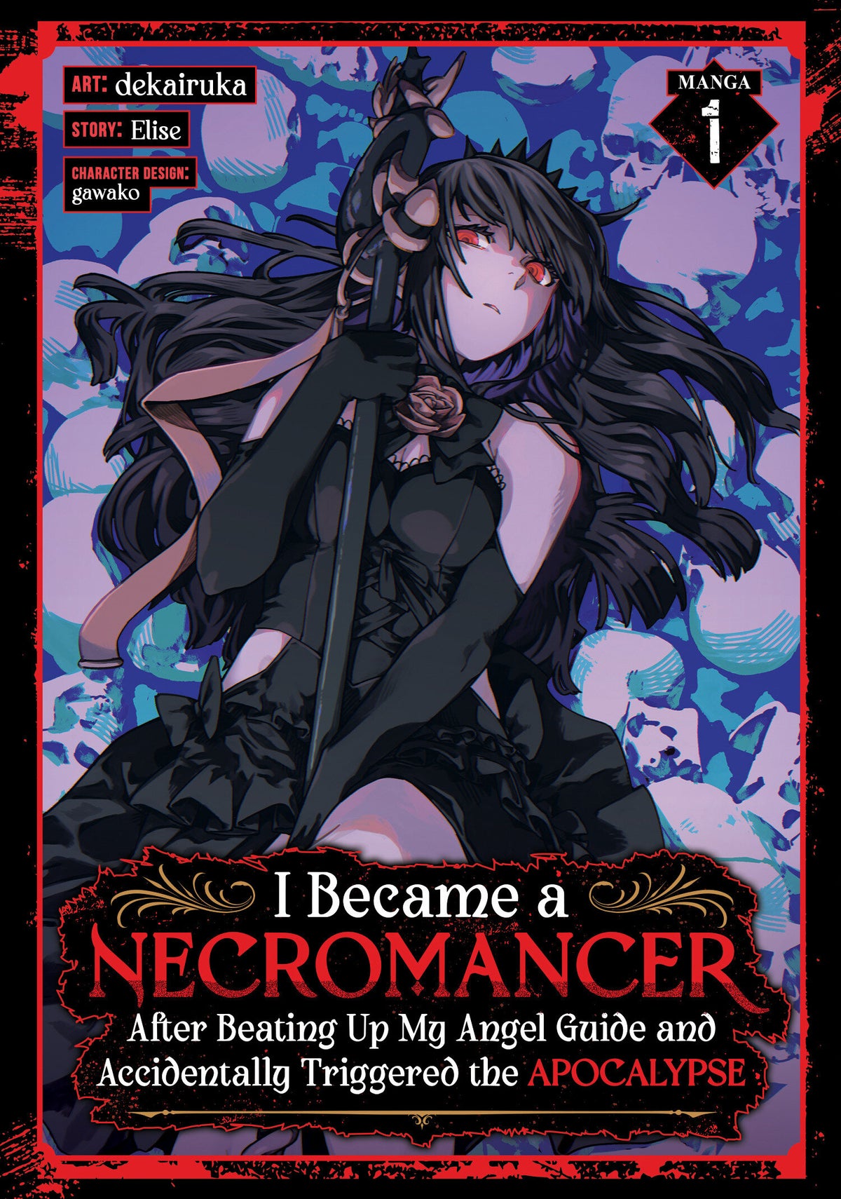 Cover of I Became a Necromancer After Beating Up My Angel Guide and Accidentally Triggered the Apocalypse (Manga) Vol. 1
