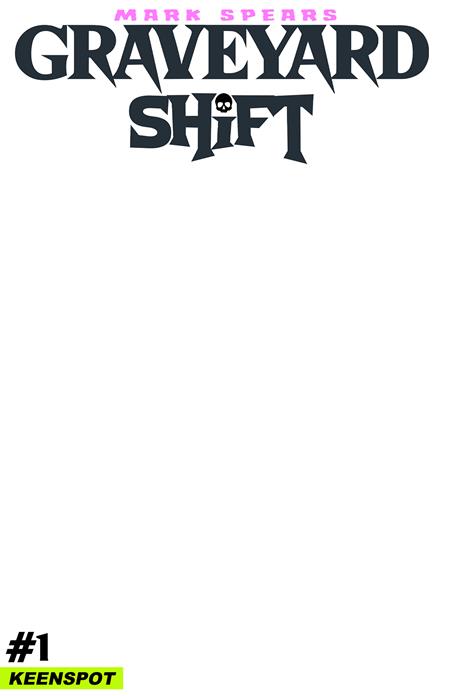 Mark Spears Graveyard Shift #1 Cvr E Blank Sketch Cover Var