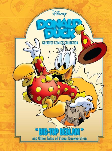 Donald Duck Hc Vol 02 Big Top Bedlam And Other Tales Of Visual Duckvolution Disney Greatest Comics Collection