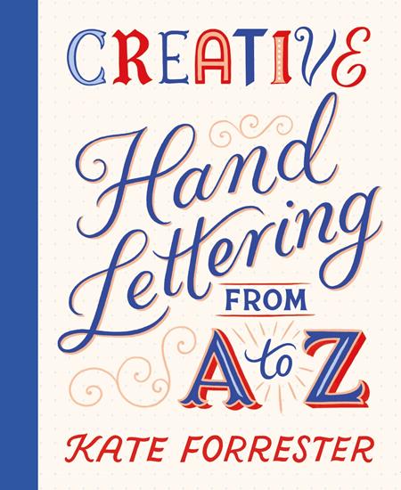Cover of Creative Hand Lettering From A To Z TP, cover art by Kate Forrester