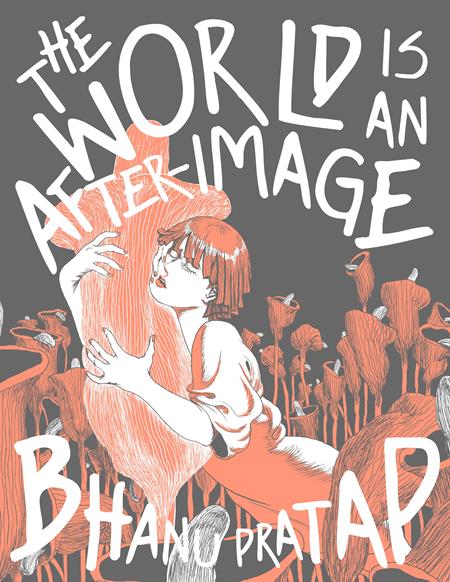 Cover of World Is An After-Image HC (MR), cover art by Bhanu Pratap