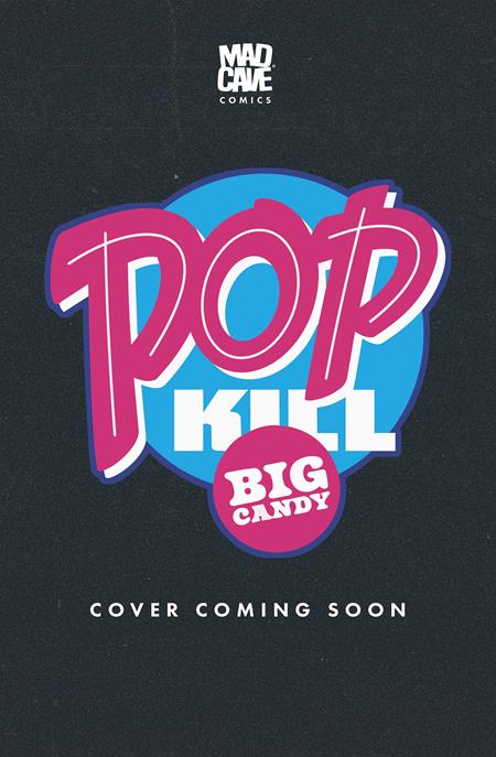 Cover of Pop Kill Big Candy #4 (Of 4) CVR C Will Jack VAR (MR), cover art by Will Jack