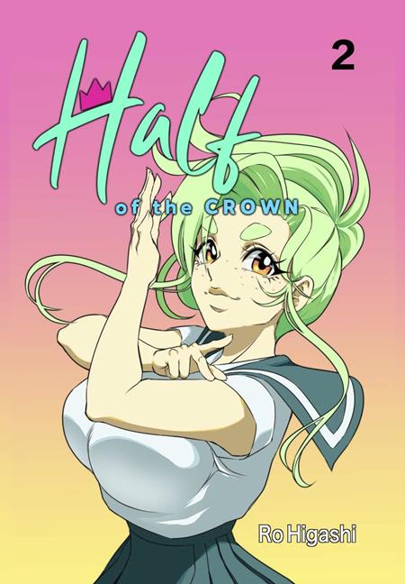 Cover of Half Of The Crown Manga TP Vol 02, cover art by Ro Higashi