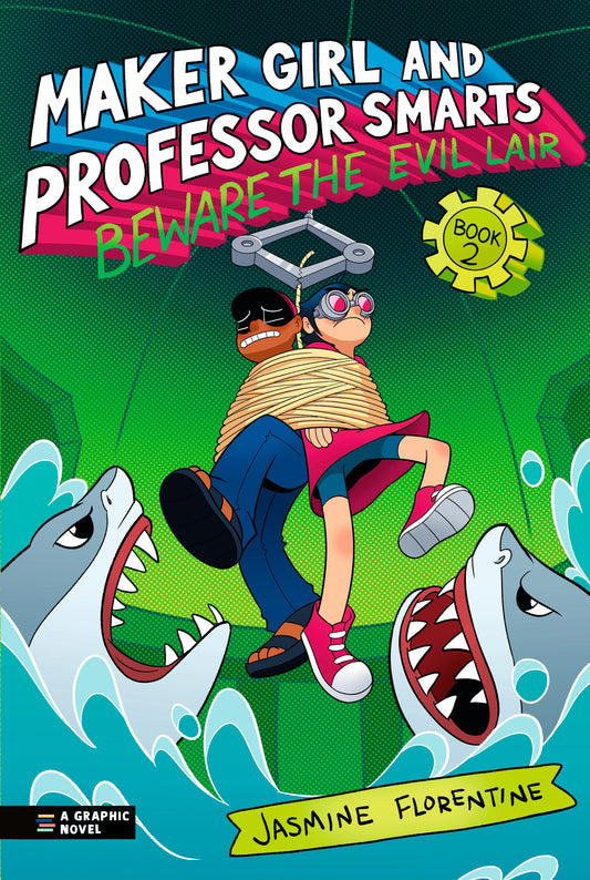 Maker Girl and Professor Smarts: Beware the Evil Lair - HC