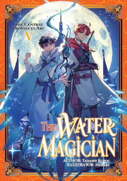 The Water Magician Arc 1 Volume 5 Light Novel