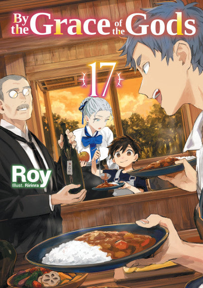 By the Grace of the Gods Volume 17 Light Novel