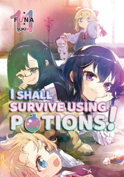 I Shall Survive Using Potions Volume 11 Light Novel