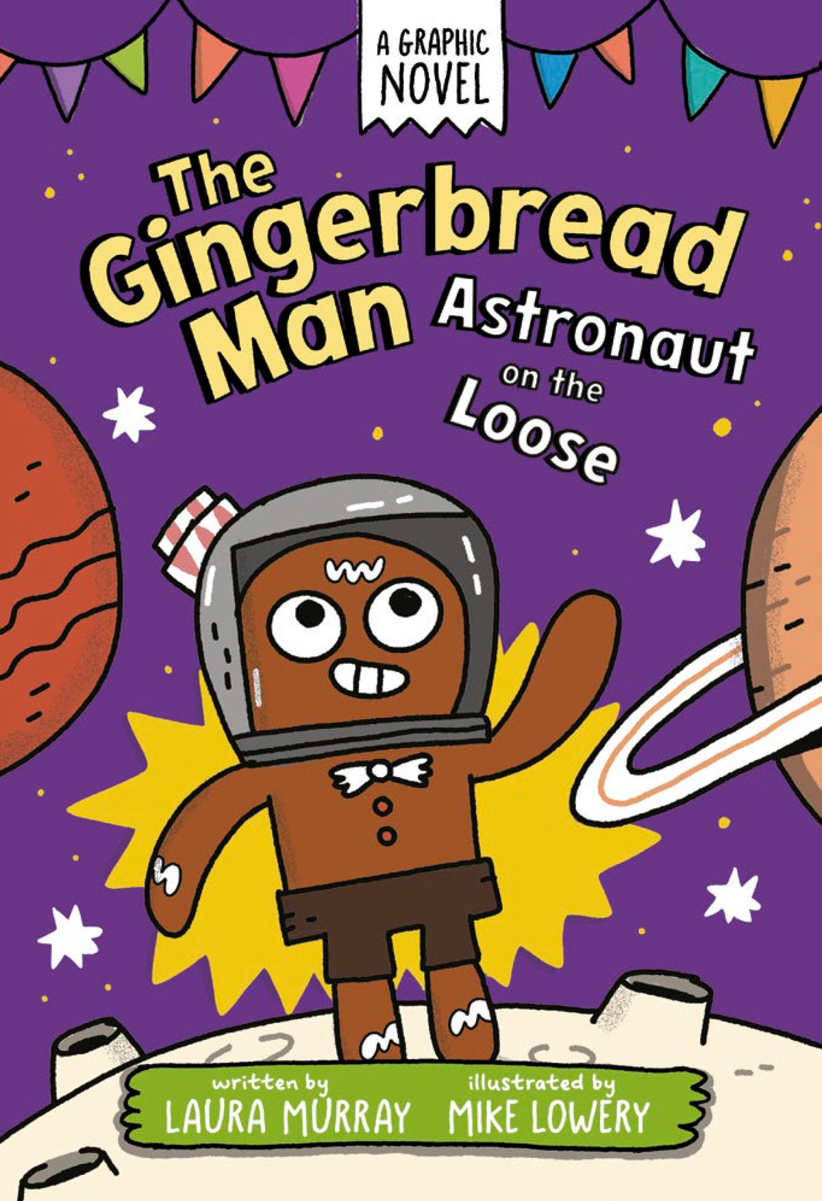 Cover of The Gingerbread Man: Astronaut on the Loose: A Graphic Novel - TP