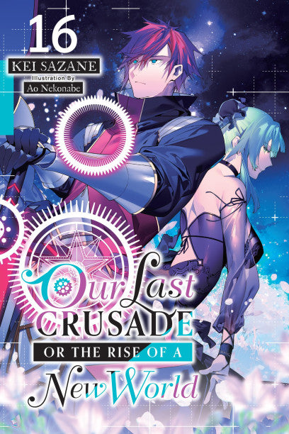 Our Last Crusade or the Rise of a New World Vol 16 light novel