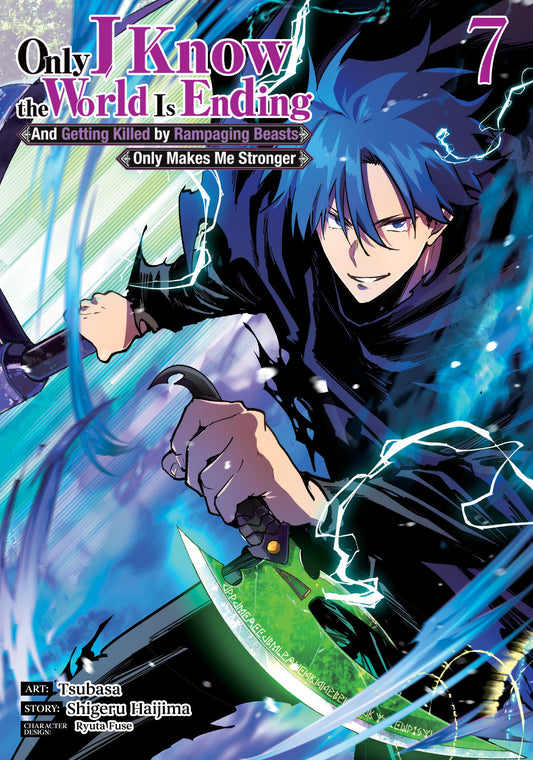 Only I Know the World Is Ending and Getting Killed by Rampaging Beasts Only Makes Me Stronger (Manga) Vol. 7