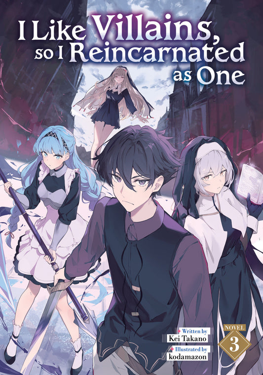 I Like Villains, so I Reincarnated as One (Light Novel) Vol. 3